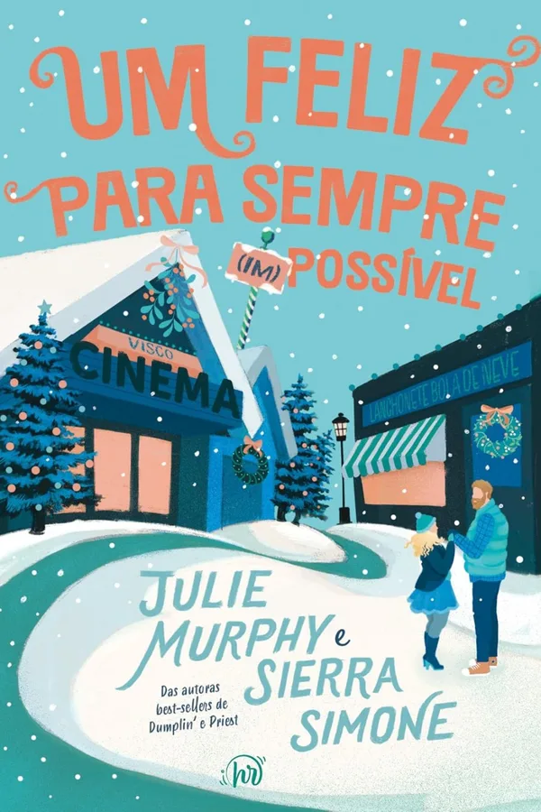 Capa de Um Feliz Para Sempre (im)possível, de Julie Murphy