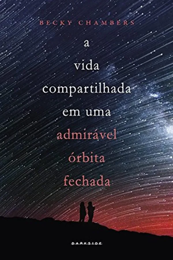 Capa de A Vida Compartilhada em uma Admiravel Orbita Fechada, de Becky Chambers